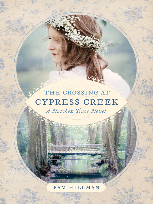 Title details for The Crossing at Cypress Creek by Pam Hillman - Available